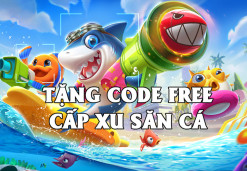 3 game bắn cá tặng code tân thủ – Tổng hợp mã Code còn hạn dùng 2022