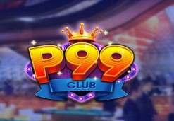 P99 Club – Tải P99 Club iOS, Android, APK – Game Chơi Đổi Đời